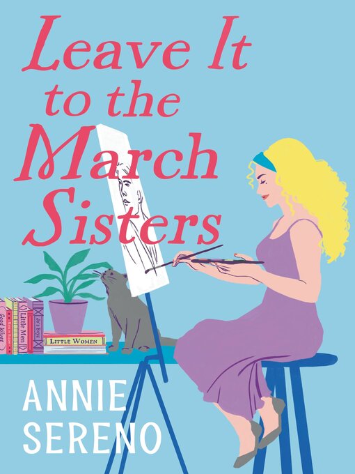 Title details for Leave It to the March Sisters by Annie Sereno - Wait list